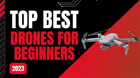 Best Drones For Beginners (2023) - Top 10 Easiest To Fly Drones 2023 ...