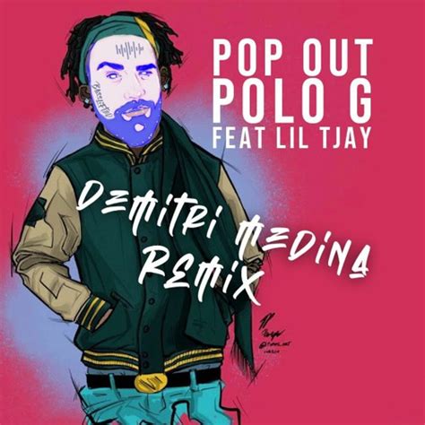 Stream Pop Out - Polo G Feat. Lil Tjay (Demitri Medina Remix) by ...