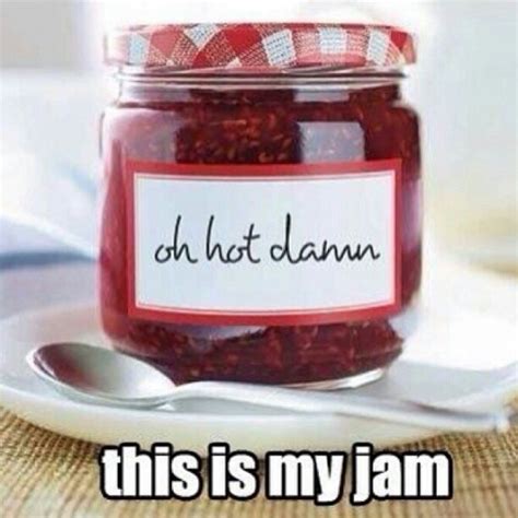 THATS MY JAM!!!!! #hahaha #meme #funny #lol #fml...