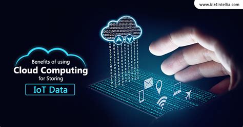 Benefits of Using Cloud Computing for Storing IoT Data