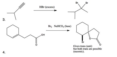 Solved HBr (excess) Br2 NaHCO3 (base) Gives trans (anti) but | Chegg.com