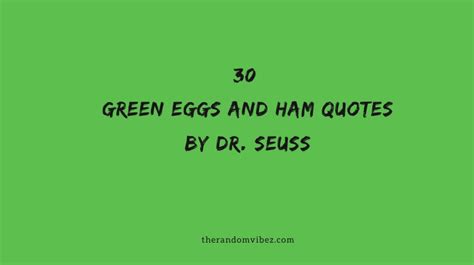 30 Green Eggs And Ham Quotes By Dr. Seuss