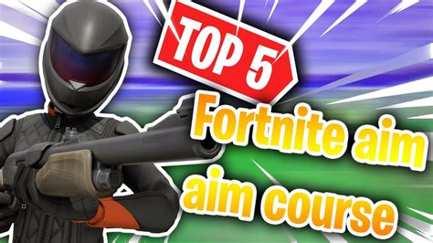 5 Best FORTNITE aim course 2021 - YouTube