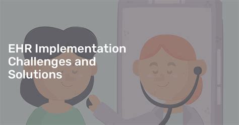 EHR Implementation Challenges and Solutions