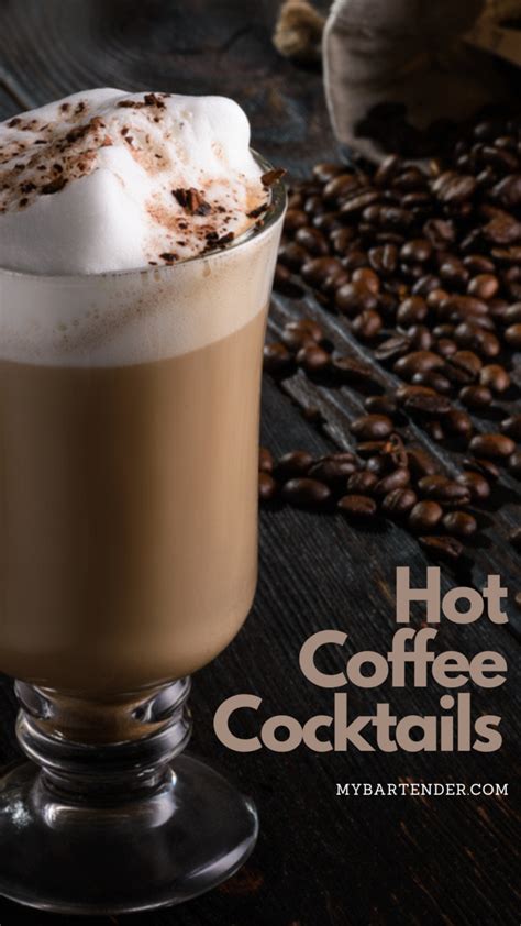 11 Best Hot Coffee Cocktails to Drink