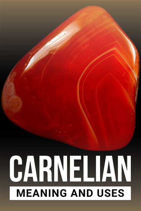 Carnelian: A Guide to History, Meanings and Properties