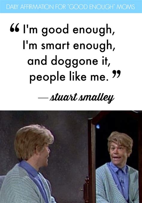 Daily Affirmations Stuart Smalley Quotes. QuotesGram