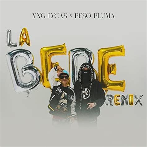 Reproducir La Bebe (Remix) de Yng Lvcas & Peso Pluma en Amazon Music