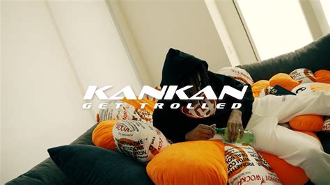 Kankan - GET TROLLED - YouTube