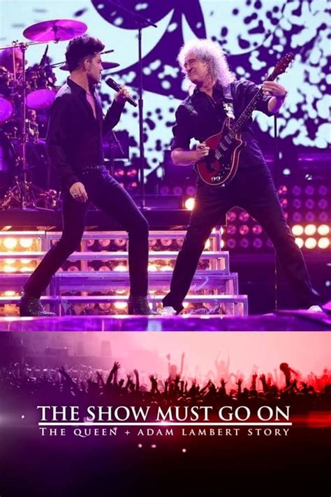 The Show Must Go On: The Queen + Adam Lambert Story (2020) — The Movie ...