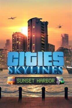 Cities: Skylines - Sunset Harbor (2020)