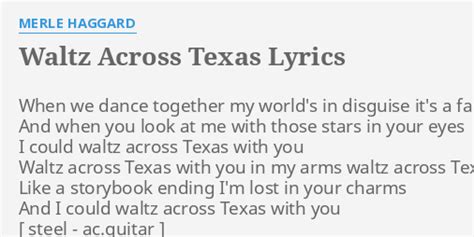 "WALTZ ACROSS TEXAS" LYRICS by MERLE HAGGARD: When we dance together...