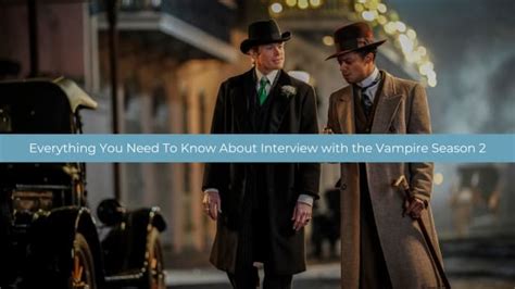 Everything We Know - Interview with the Vampire Season 2 - TV Fanatic