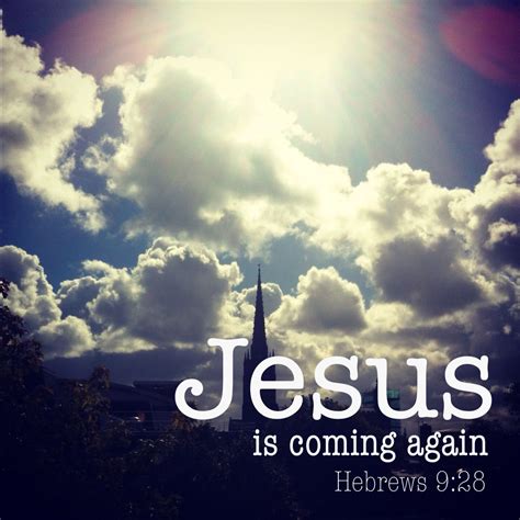 Jesus is coming again | Jesus is coming, Christian quotes inspirational ...