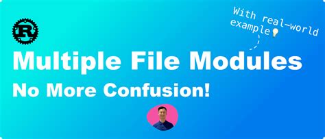 Easily Understand Rust Modules Across Multiple Files With This Guide ...