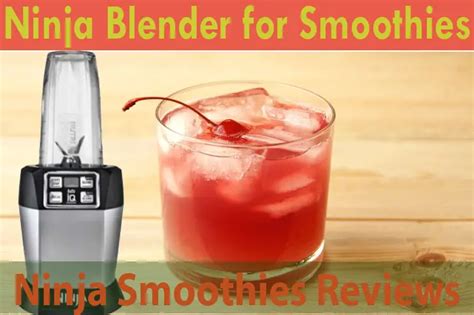 8 Best Ninja Blender for Smoothies Including Buying Guide