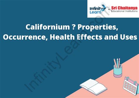 Californium – Properties, Occurrence, Health Effects and Uses ...