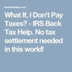 15 Best IRS back tax help ideas | back taxes help, tax help, irs