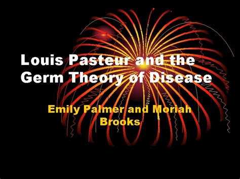 Louis Pasteur and the Germ Theory of Disease