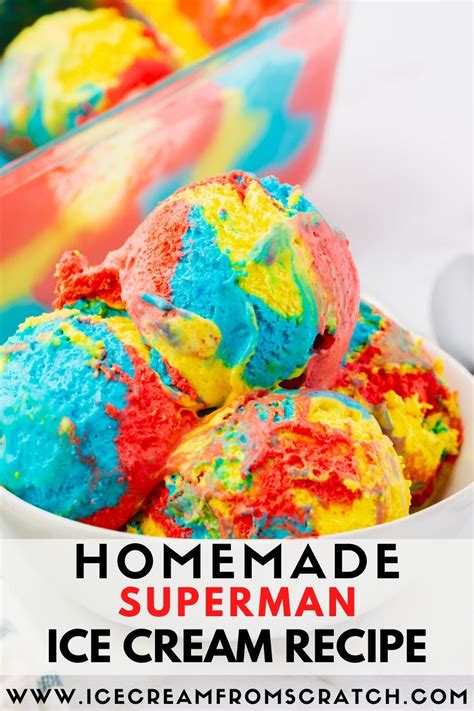 Easy Superman Ice Cream Recipe - Ice Cream From Scratch