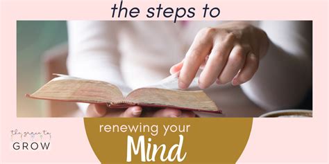 The Steps to Renewing Your Mind - The Grace to Grow