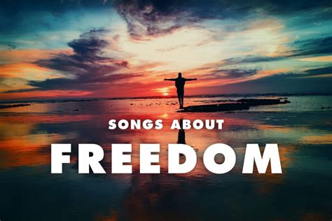 21 Best Songs About Freedom | Repeat Replay