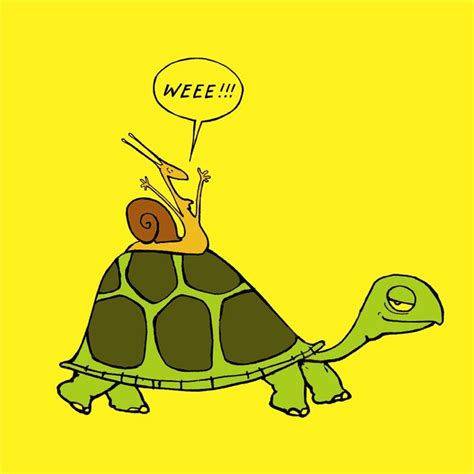 snail riding turtle - Google Images | Retro humor, Friends quotes funny ...