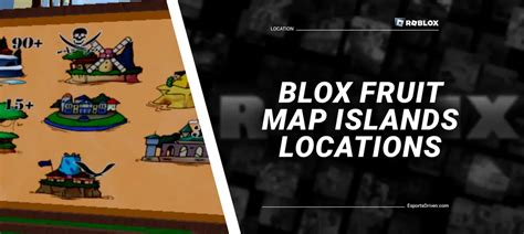 Roblox Blox Fruits Map - All Islands, Locations & Level Requirements