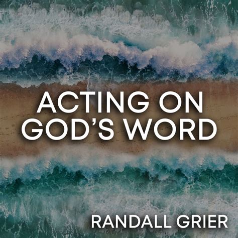 FREE DOWNLOAD: Acting On God's Word - Randall Grier Ministries