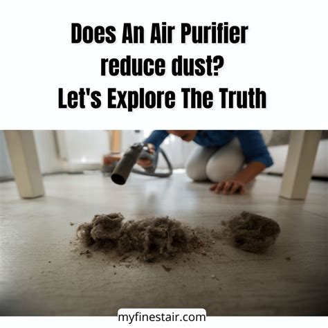 Does An Air Purifier reduce dust? Let's Explore The Truth