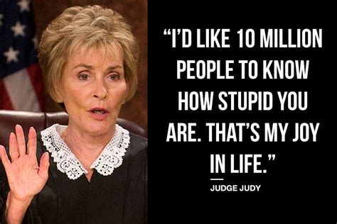 9 Soul-Crushing Judge Judy Quotes | Judge judy quotes, Judge judy ...