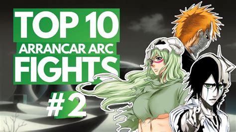 Ranking the TOP 10 BEST Arrancar Arc FIGHTS (Part 2 - Hueco Mundo ...