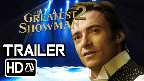 The Greatest Showman 2 [HD] Trailer - Hugh Jackman, Zack Efron | Fan ...