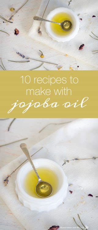 10 Recipes to Make With Jojoba Oil - Humblebee & Me