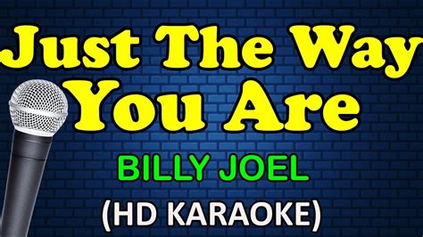 JUST THE WAY YOU ARE - Billy Joel (HD Karaoke) - YouTube