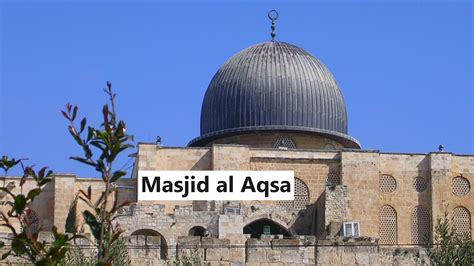 Masjid al Aqsa - History and Significance