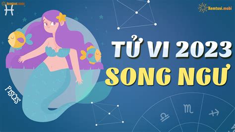 Xem bói tử vi cung hoàng đạo Song Ngư năm 2023