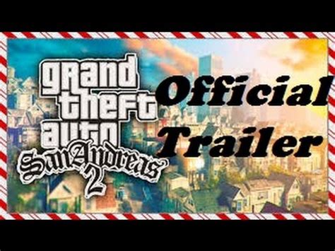 GTA - San Andreas 2 - Official Trailer : PC/PS3/PS4/XBOX360/XBOXONE ...