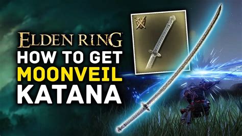 Elden Ring | How to Get MOONVEIL KATANA Location Guide - Great ...