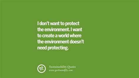 30 Sustainability Quotes On Recycling, Energy, Ecology, And Biodiversity