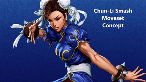 Chun Li Smash Moveset Concept - YouTube