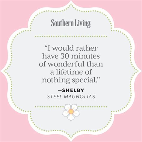 25 Colorful Quotes from Steel Magnolias | Steel magnolias quotes ...