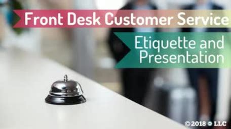 Front Desk Customer Service: 01. Etiquette and Presentation