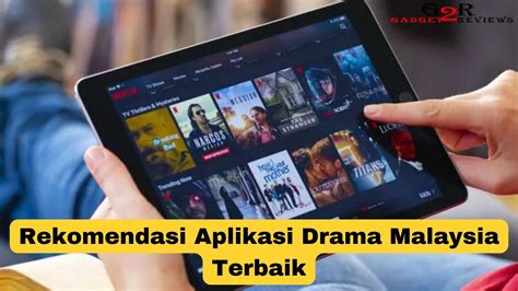 Rekomendasi Aplikasi Drama Malaysia Terbaik ~ Gadget2Reviews.Com