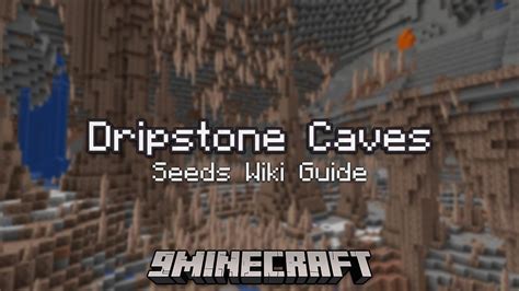 Dripstone Caves Seeds - Wiki Guide - 9Minecraft.Net