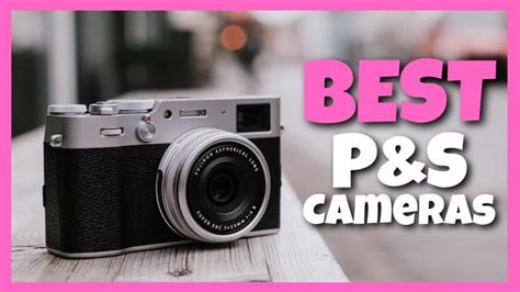 10 Best Point And Shoot Camera: (2023 Guide & Reviews) - Bestoflens