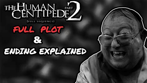 The Human Centipede 2 Ending Explained - JaslenekruwSmith