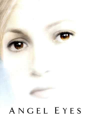 Angel Eyes (2001) - Movie | Moviefone