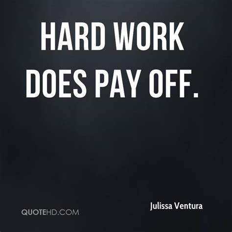 Hard Work Pays Off Quotes. QuotesGram