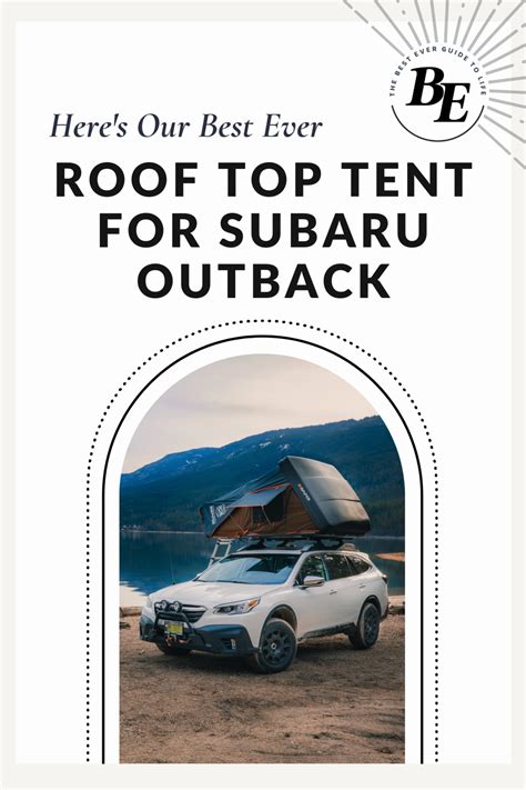 Subaru Outback Roof Top Tent - BestEver.Guide